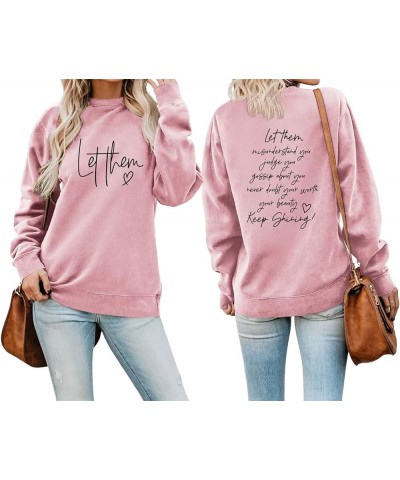 Let Them Sweatshirt for Women Workout Shirts Funny Letter Graphic Pullover Printed Front and Back Motivational Tops Pink $10....