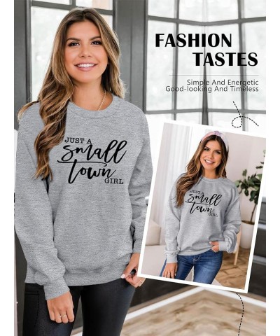 Women Just A Small Town Girl Letter Print Sweatshirt Funny Vintage Sweatshirt T1-gray $13.72 Tops