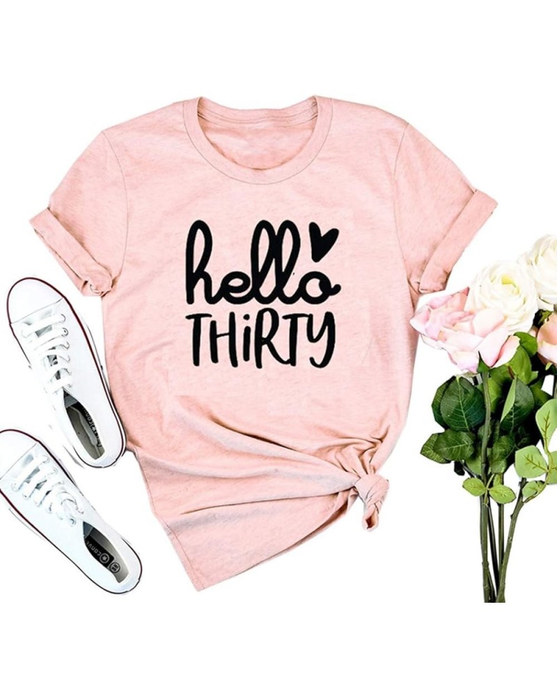 Hello Thirty Shirt Women 30th Birthday T Shirt Thirty Years Old Gift Love Heart Graphic Short Sleeve Tee Tops Pink $11.74 Tops